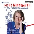 Cover: Um es kurz zu machen - Der H&ouml;rverlag