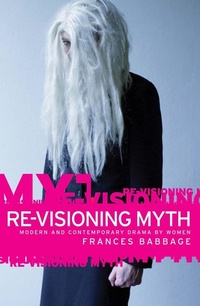 Enlarge image Cover: Re-Visioning Myth - Manchester University Press