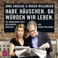 Cover: Habe H&auml;uschen. Da w&uuml;rden wir leben. - tacheles!