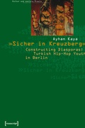 Cover: &raquo;Sicher in Kreuzberg&laquo; - transcript