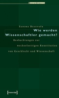 Cover: Wie werden Wissenschaftler gemacht? - transcript