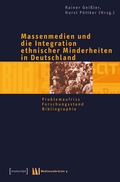 Cover: Massenmedien und die Integration ethnischer Minderheiten in Deutschland - transcript