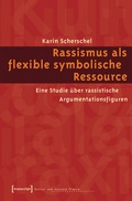 Cover: Rassismus als flexible symbolische Ressource - transcript