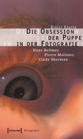 Cover: Die Obsession der Puppe in der Fotografie - transcript
