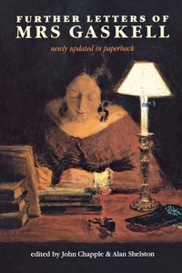 Enlarge image Cover: Further Letters of Mrs Gaskell - Manchester University Press