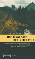 Cover: Die &Ouml;kologie der Literatur - transcript