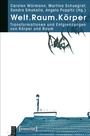 Cover: Welt.Raum.Körper - transcript
