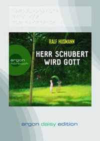 Enlarge image Cover: Herr Schubert wird Gott - Argon