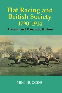 Abbildung von: Flat Racing and British Society, 1790-1914 - Routledge