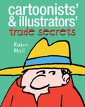 Cover: Cartoonists' and Illustrators' Trade Secrets - A & C Black Publishers Ltd