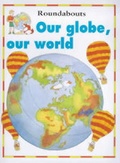 Cover: Our Globe, Our World - A & C Black Publishers Ltd