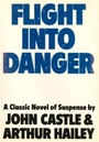 Cover: Flight into Danger - Souvenir Press Ltd