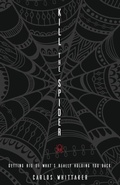 Cover: Kill the Spider - Thomas Nelson Publishers