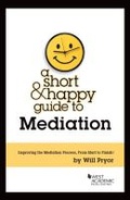 Abbildung von: A Short & Happy Guide to Mediation - West Academic Press
