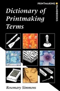 Cover: Dictionary of Printmaking Terms - A & C Black Publishers Ltd