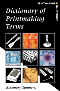 Enlarge image Cover: Dictionary of Printmaking Terms - A & C Black Publishers Ltd