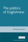 Cover: The Politics of Englishness - Manchester University Press