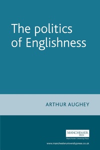 Enlarge image Cover: The Politics of Englishness - Manchester University Press