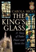 Cover: The King's Glass - Chatto & Windus