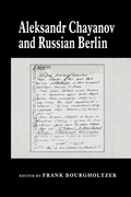 Cover: Aleksandr Chayanov and Russian Berlin - Routledge