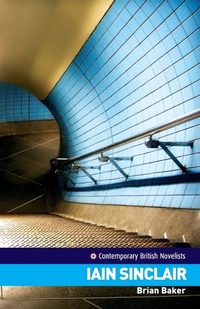 Enlarge image Cover: Iain Sinclair - Manchester University Press