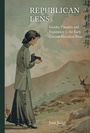 Cover: Republican Lens - University of California Press