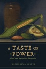 Cover: A Taste of Power - University of California Press