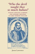 Cover: 'Who the Devil Taught Thee So Much Italian?' - Manchester University Press