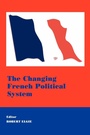 Cover: The Changing French Political System - Routledge