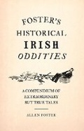 Cover: Foster's Historical Irish Oddities - Gill Books