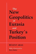 Cover: The New Geopolitics of Eurasia and Turkey's Position - Routledge