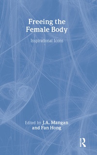 Abbildung von: Freeing the Female Body - Routledge