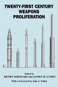 Enlarge image Cover: Twenty-First Century Weapons Proliferation - Routledge