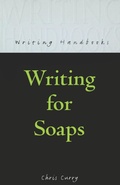 Cover: Writing for Soaps - A & C Black Publishers Ltd