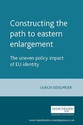 Cover: Constructing the Path to Eastern Enlargement - Manchester University Press