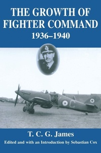 Enlarge image Cover: Growth of Fighter Command, 1936-1940 - Routledge