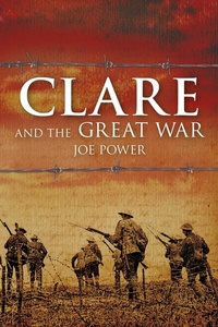 Abbildung von: Clare and the Great War - The History Press Ltd
