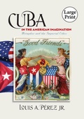 Cover: Cuba in the American Imagination - The University of North Carolina Press