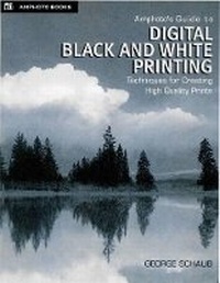 Abbildung von: Amphoto's Guide to Digital Black and White Printing - Amphoto Books