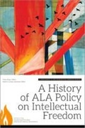 Cover: A History of ALA Policy on Intellectual Freedom - ALA Editions