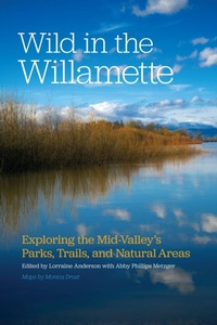 Enlarge image Cover: Wild in the Willamette - Oregon State University