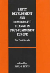Enlarge image Cover: Party Development and Democratic Change in Post-communist Europe - Frank Cass Publishers
