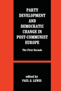 Cover: Party Development and Democratic Change in Post-communist Europe - Routledge