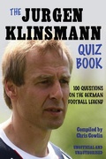 Cover: The Jurgen Klinsmann Quiz Book - Apex Publishing Limited