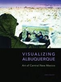 Enlarge image Cover: Visualizing Albuquerque - Albuquerque Museum of Art and History