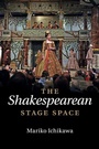 Cover: The Shakespearean Stage Space - Cambridge University Press