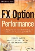 Cover: FX Option Performance - an analysis of the value delivered by FX options since the start of the Market - Wiley