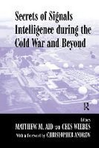 Enlarge image Cover: Secrets of Signals Intelligence During the Cold War - Routledge