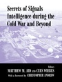 Cover: Secrets of Signals Intelligence During the Cold War - Routledge