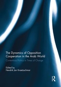 Cover: The Dynamics of Opposition Cooperation in the Arab World - Routledge